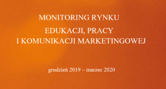 Monitoring rynku pracy, edukacji i komunikacji marketingowej. Edycja I